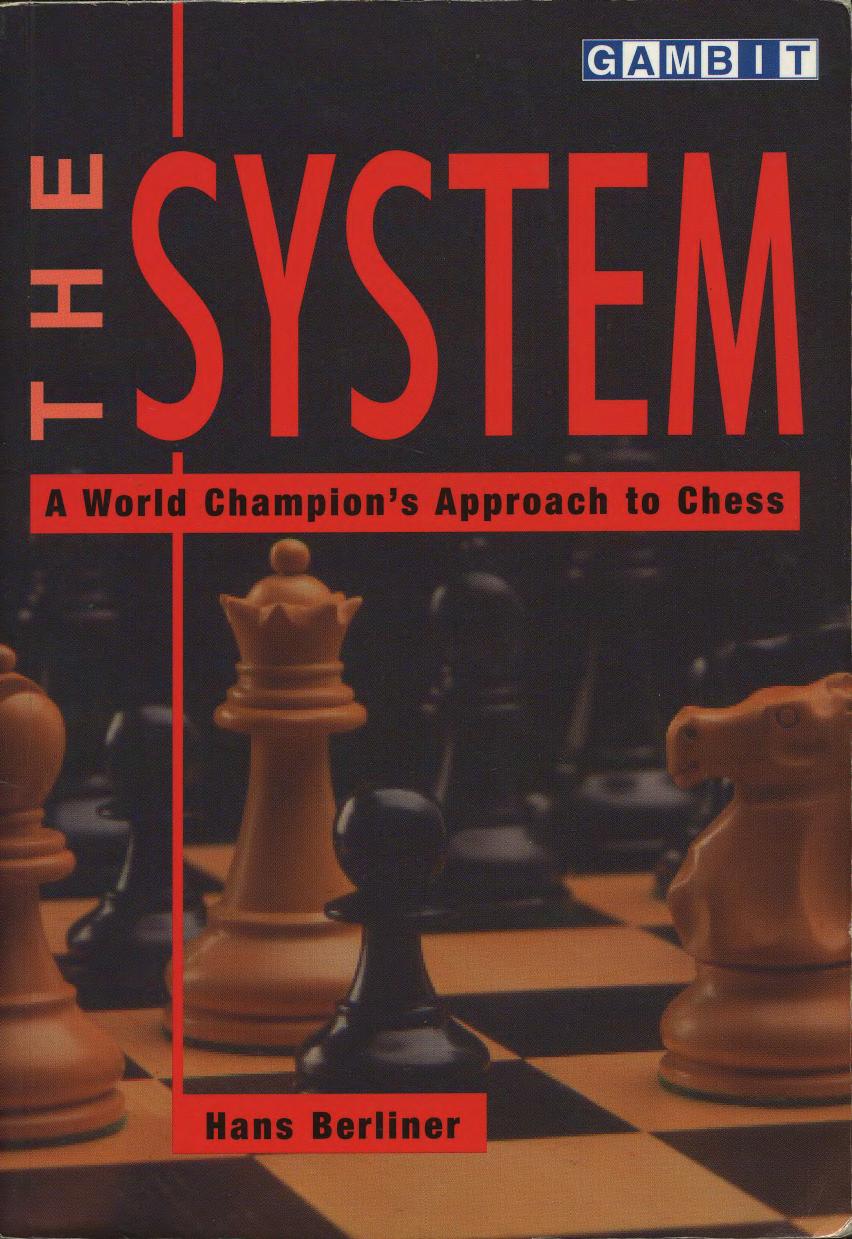 The System: A World Champion's Approach to Chess by Unknow