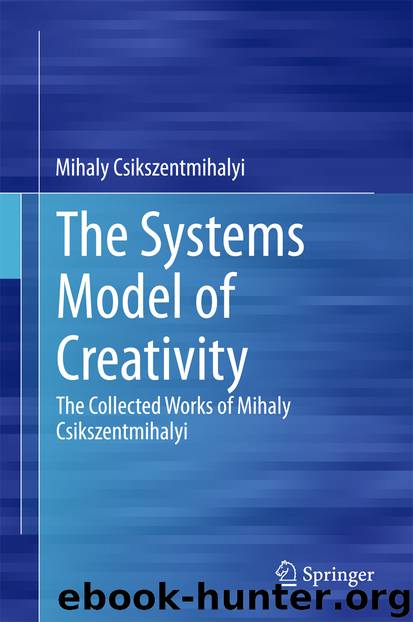 The Systems Model of Creativity by Mihaly Csikszentmihalyi