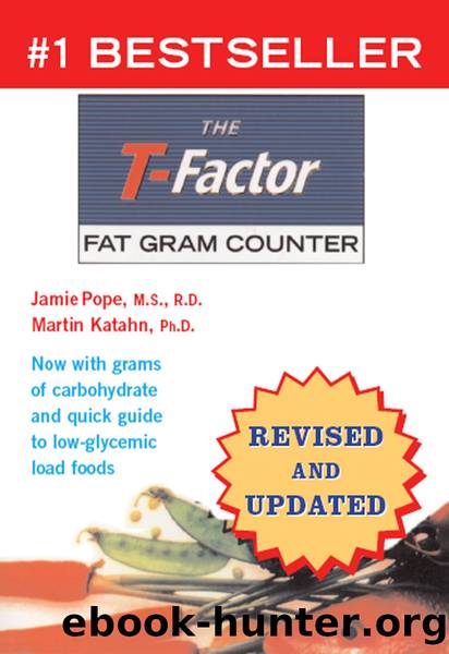 The T-Factor Fat Gram Counter by Martin Katahn