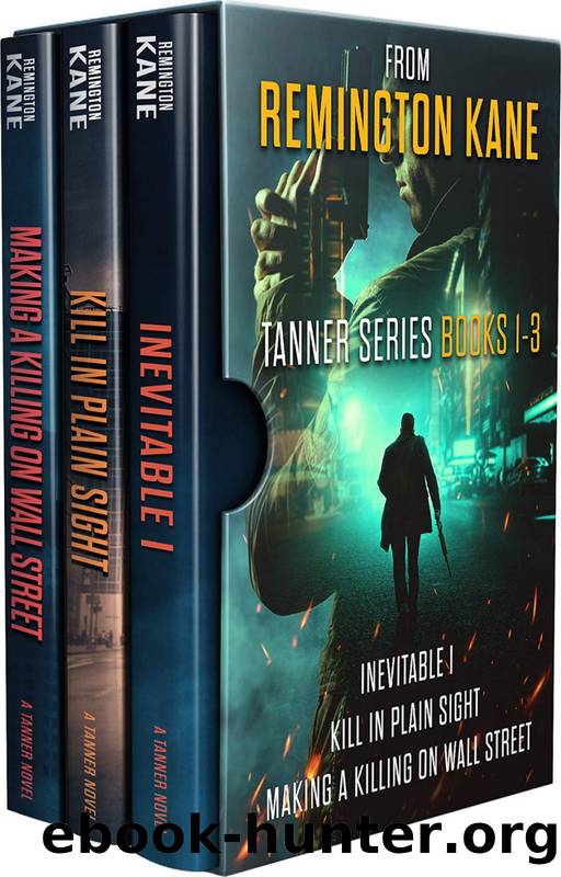 The TANNER Series - Books 1-3 by Remington Kane