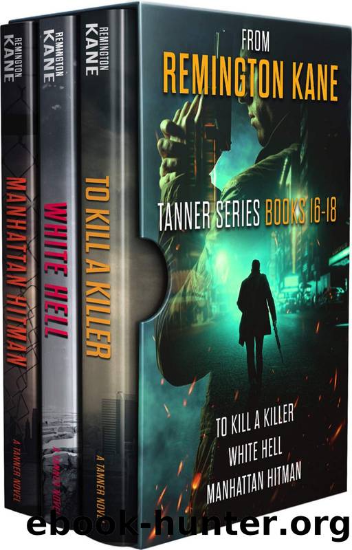 The TANNER Series - Books 16-18 by Remington Kane