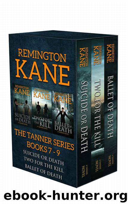 The TANNER Series - Books 7-9 (Tanner Box Set Book 3) by Kane Remington