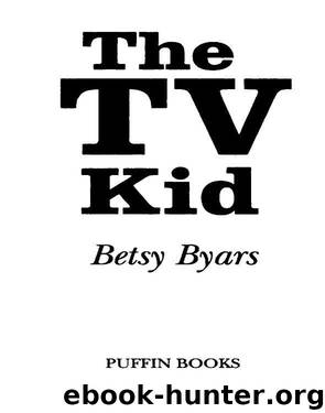 The TV Kid by Betsy Byars