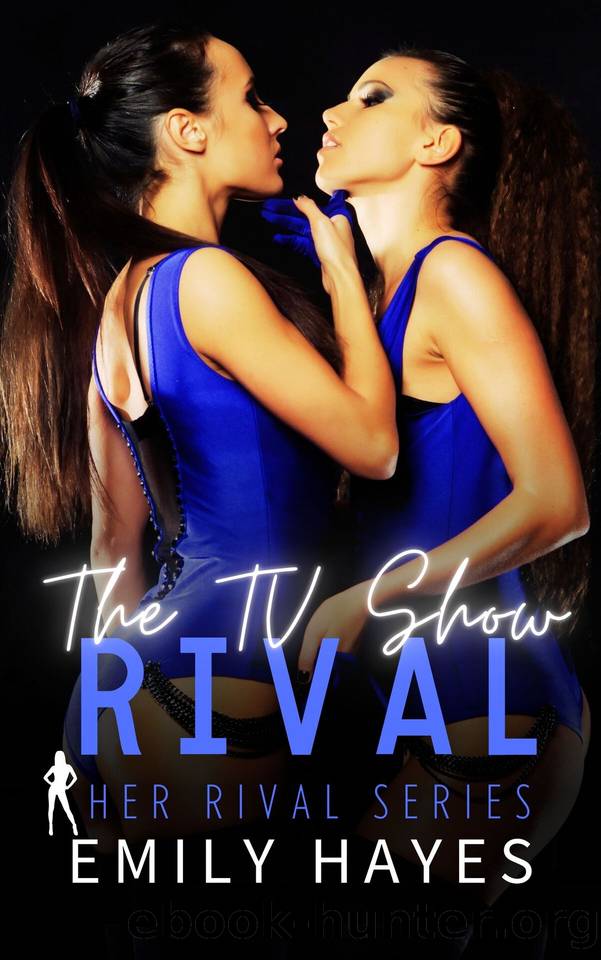 The TV Show Rival: An Enemies to Lovers LesbianSapphic Romance (Her Rival Series Book 3) by Emily Hayes