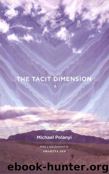 The Tacit Dimension by Michael Polanyi & Amartya Sen