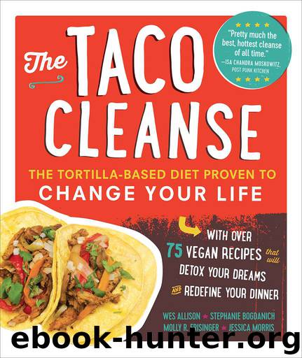 The Taco Cleanse by Allison Wes & Bogdanich Stephanie & Frisinger Molly R. & Morris Jessica