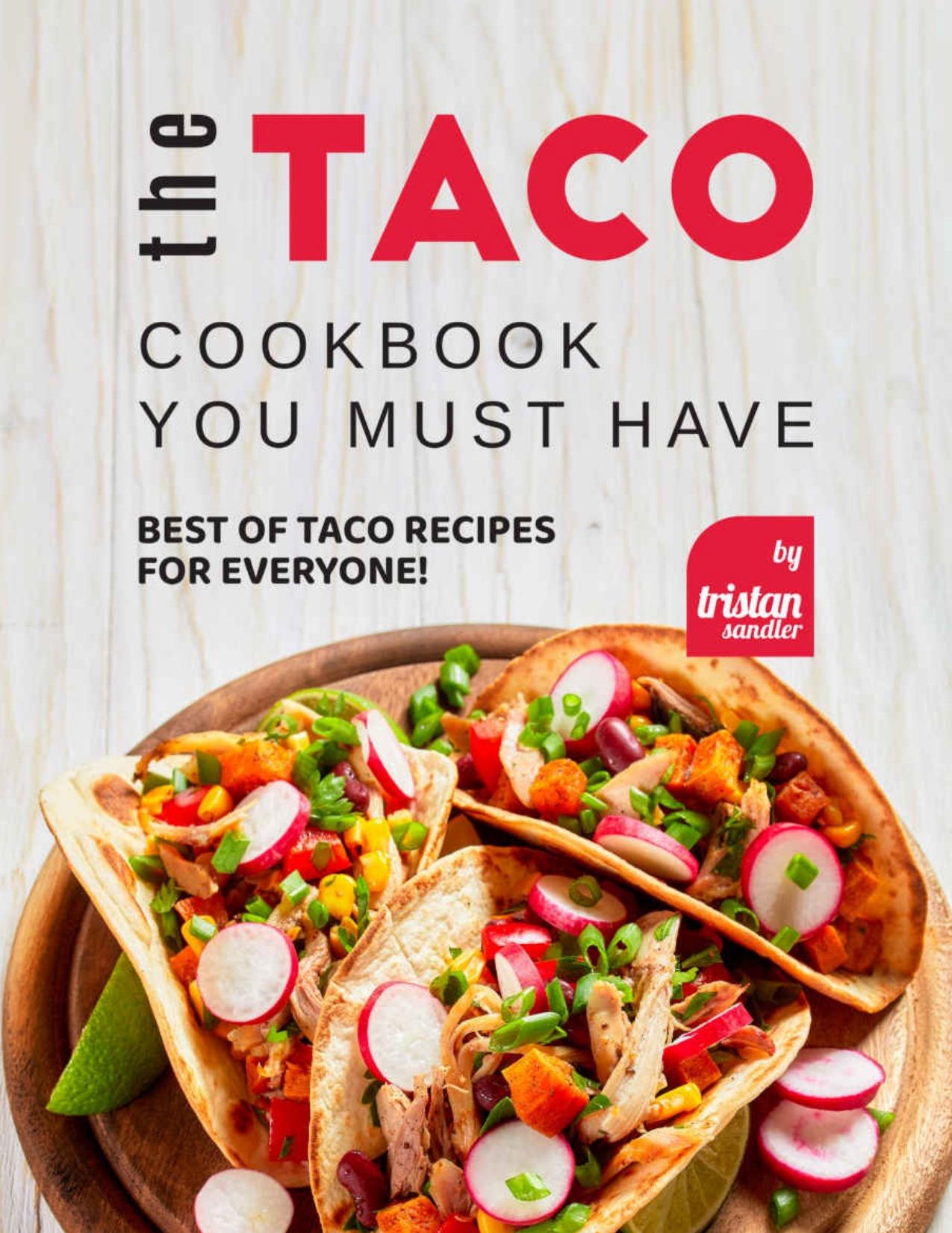 The Taco Cookbook You must have by Sandler Tristan