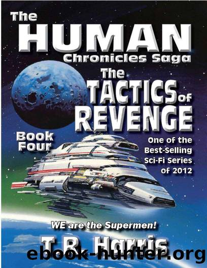 The Tactics of Revenge (The Human Chronicles Saga -- Book 4) by T.R. Harris