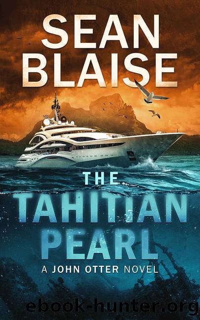 The Tahitian Pearl: A John Otter Novel (John Otter Novels Book 2) by Sean Blaise