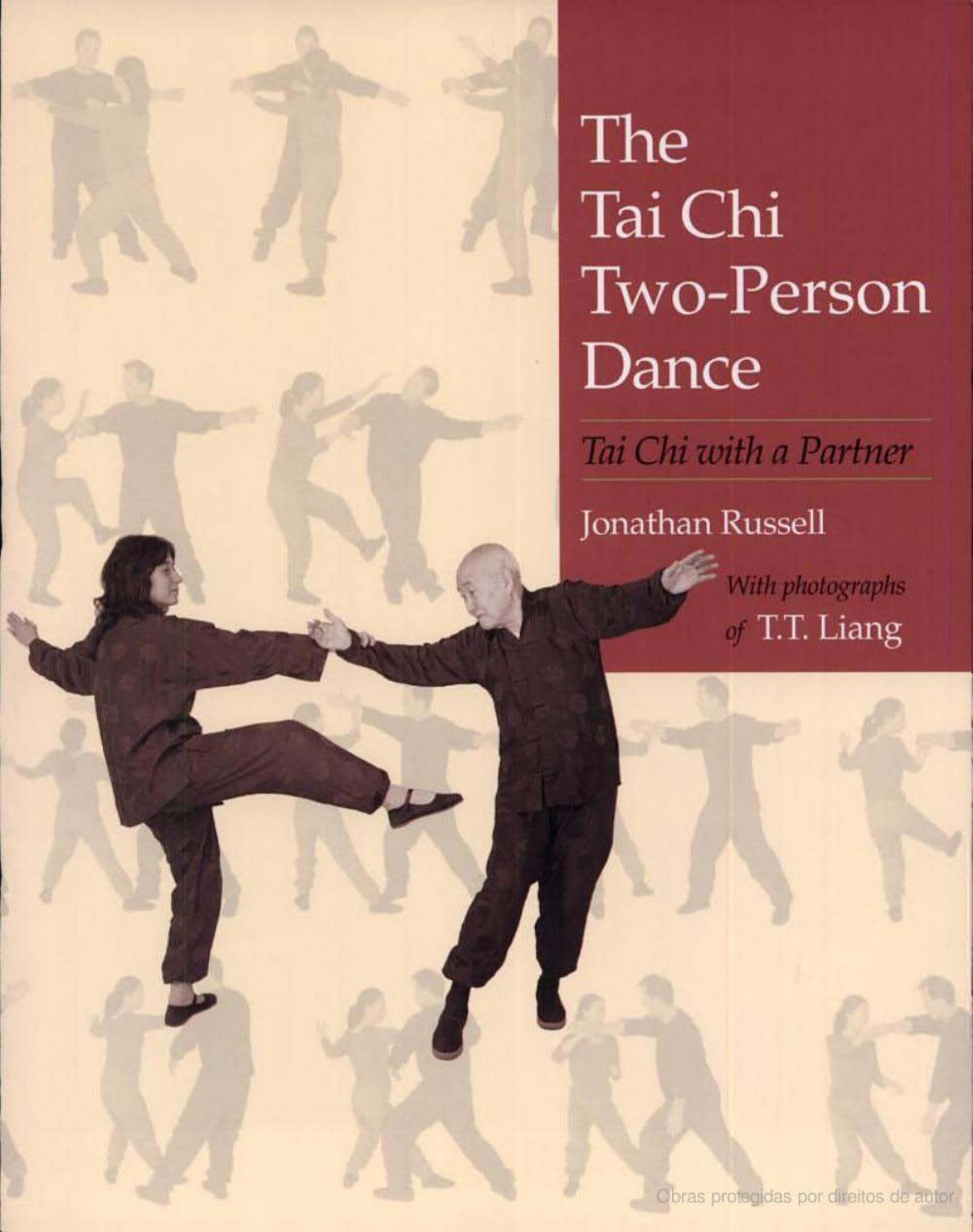 The Tai Chi Two-Person Dance: Tai Chi with a Partner by Unknow