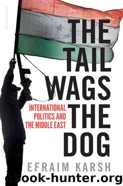 The Tail Wags the Dog by Efraim Karsh
