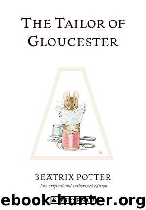 The Tailor of Gloucester by Beatrix Potter