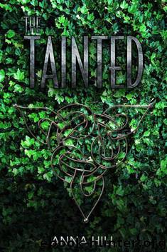The Tainted (The Tainted Series Book 1) by Anna Hill