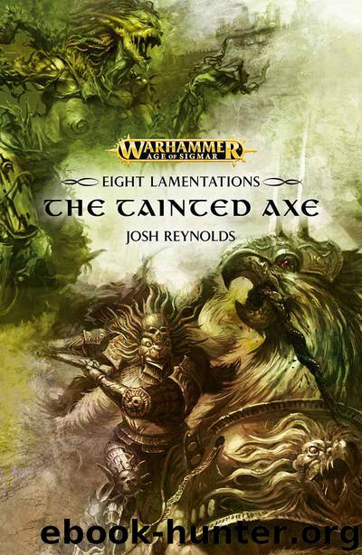 The Tainted Axe by Josh Reynolds