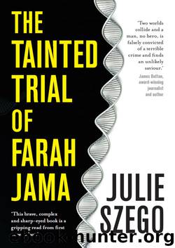 The Tainted Trial of Farah Jama by Julie Szego