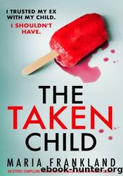 The Taken Child by Maria Frankland