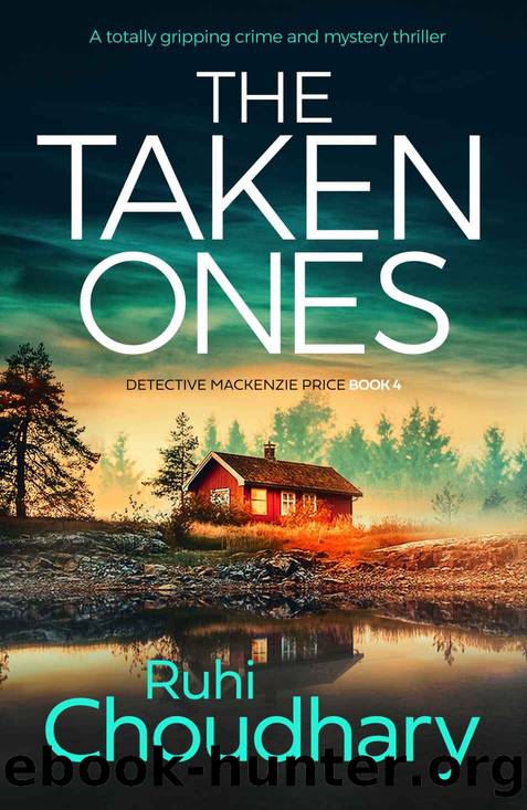 The Taken Ones: A totally gripping crime and mystery thriller by Choudhary Ruhi
