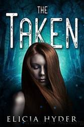 The Taken by Elicia Hyder