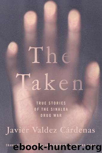 The Taken by Javier Valdez Cárdenas