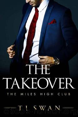 The Takeover (The Miles High Club) by T L Swan