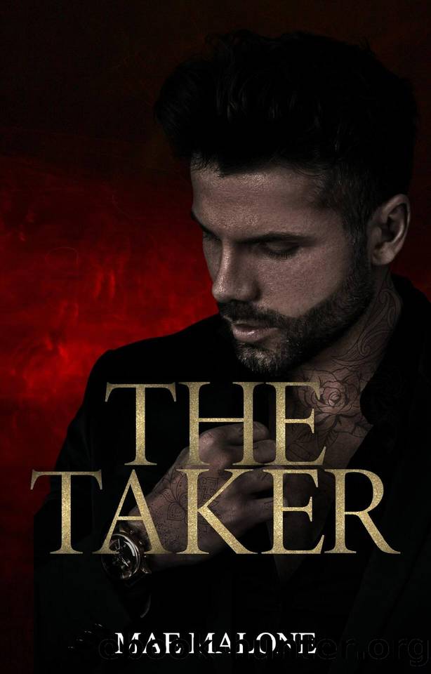 The Taker (Men Of Malice Book 1) by Mae Malone