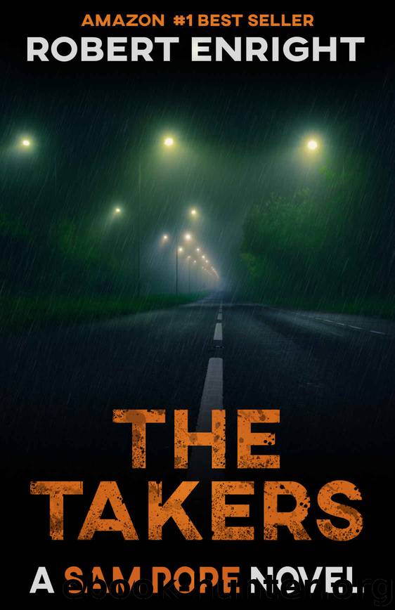 The Takers: An action packed thrill ride that you won't put down. (Sam Pope Series Book 2) by Robert Enright