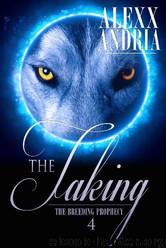 The Taking (Erotic Paranormal) by Alexx Andria