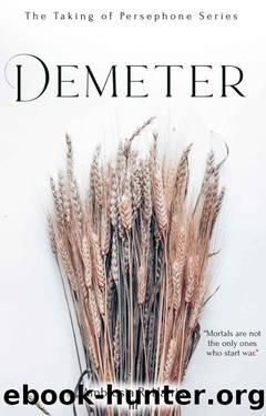 The Taking of Persephone Series: Demeter by Ambrosia R. Harris