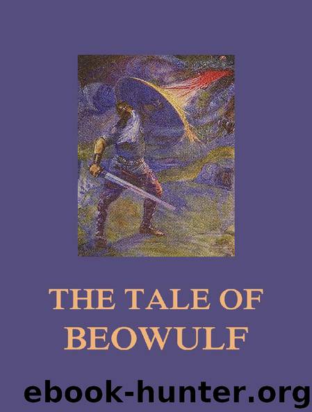 The Tale of Beowulf by Beowulf