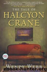 The Tale of Halcyon Crane by Webb Wendy