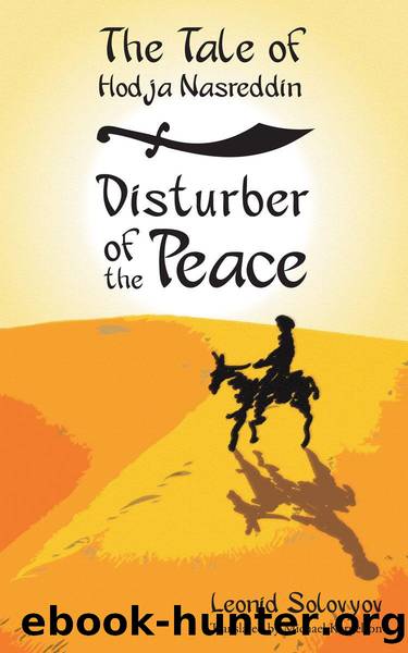The Tale of Hodja Nasreddin- Disturber of the Peace by Leonid Solovyov