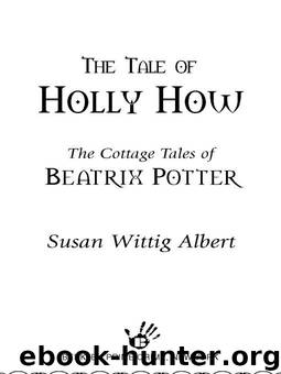 The Tale of Holly How by Albert Susan Wittig