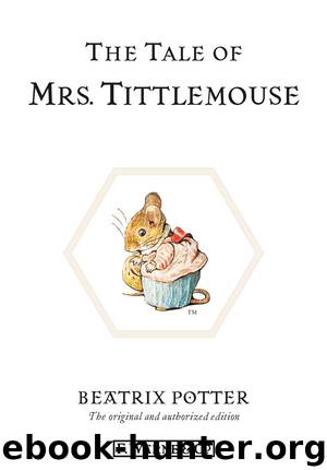 The Tale of Mrs. Tittlemouse by Beatrix Potter