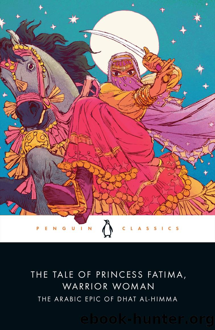 The Tale of Princess Fatima, Warrior Woman by The Tale of Princess Fatima Warrior Woman- The Arabic Epic of Dhat al-Himma (retail) (epub)