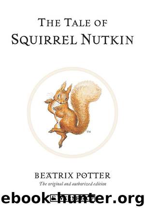 The Tale of Squirrel Nutkin by Beatrix Potter