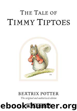 The Tale of Timmy Tiptoes by Beatrix Potter