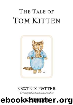 The Tale of Tom Kitten by Beatrix Potter