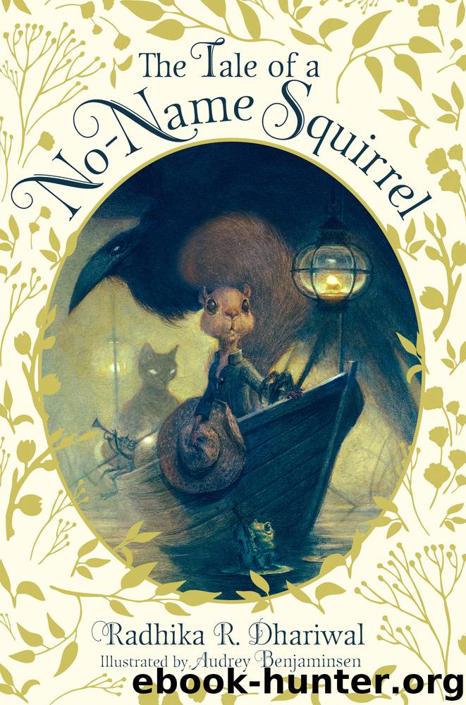 The Tale of a No-Name Squirrel by Radhika R. Dhariwal