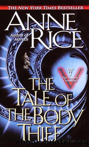 The Tale of the Body Thief (The Vampire Chronicles) by Rice Anne