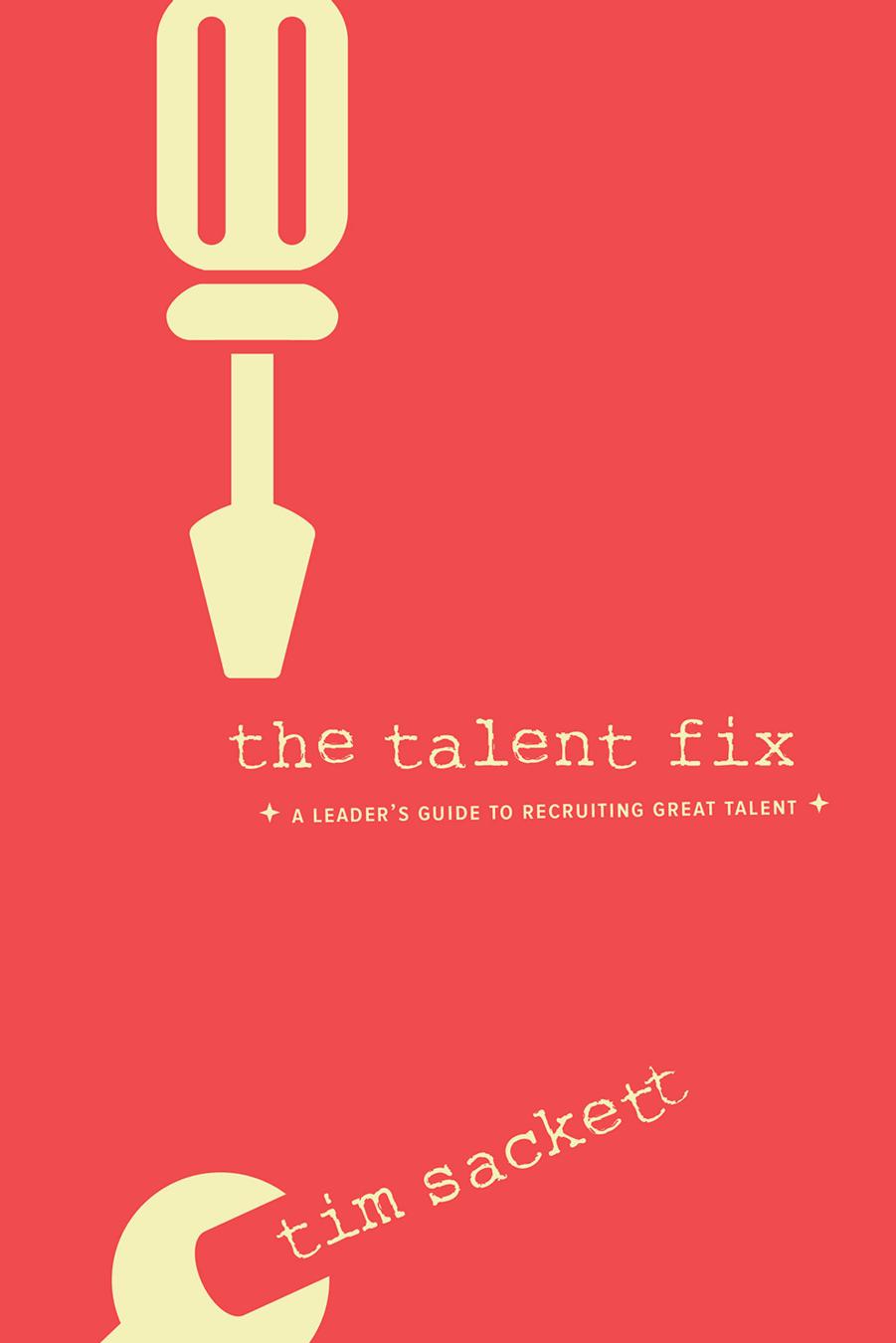 The Talent Fix by Tim Sackett