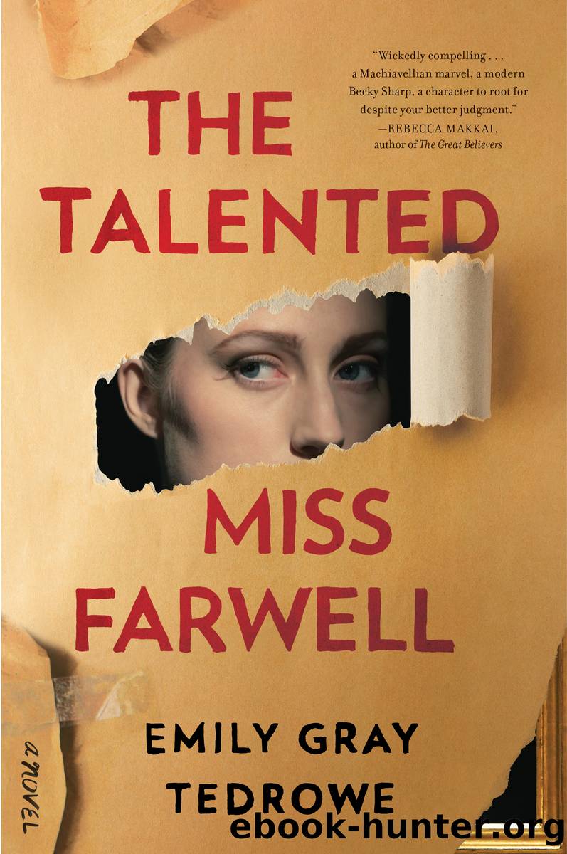 The Talented Miss Farwell: a Novel by Emily Gray Tedrowe