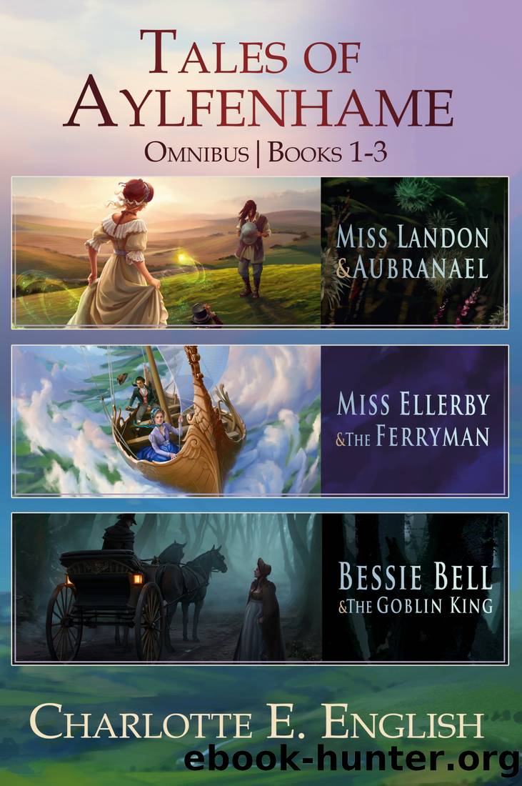 The Tales of Aylfenhame Compendium by Charlotte E. English