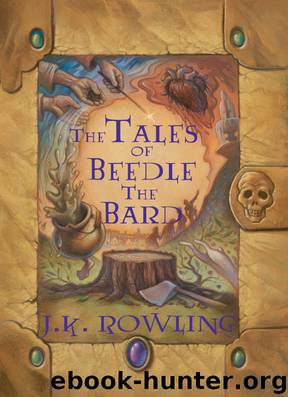 The Tales of Beedle the Bard (Flyboy707Jerry eBooks) by J. K. Rowling