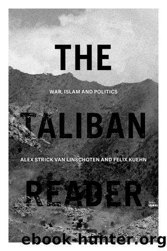 The Taliban Reader by Strick van Linschoten Alex; Kuehn Felix; & Felix Kuehn