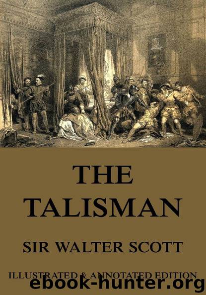 The Talisman (Extended Illustrated And Annotated Edition) by Sir Walter Scott