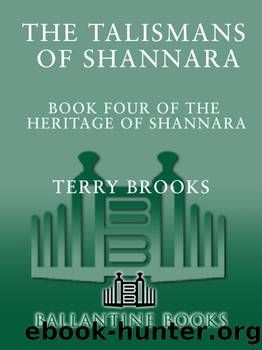 The Talismans of Shannara (The Heritage of Shannara Book 4) by Terry Brooks