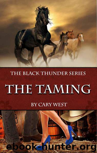 The Taming (The Black Thunder Series) by West Cary