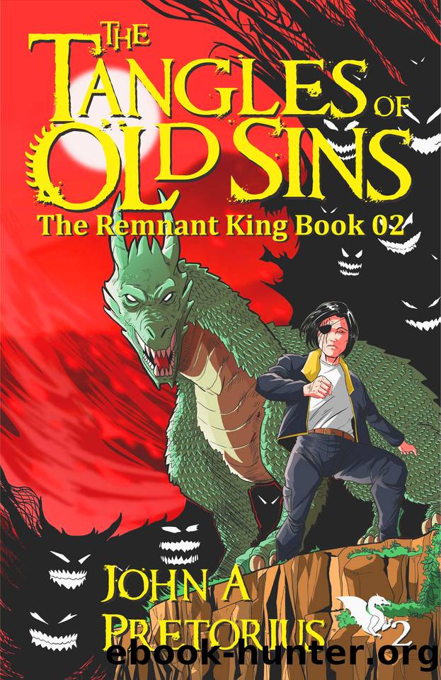 The Tangles of Old Sins (The Remnant King Book 2) by John Pretorius