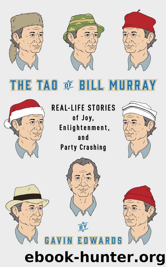 The Tao of Bill Murray by Gavin Edwards