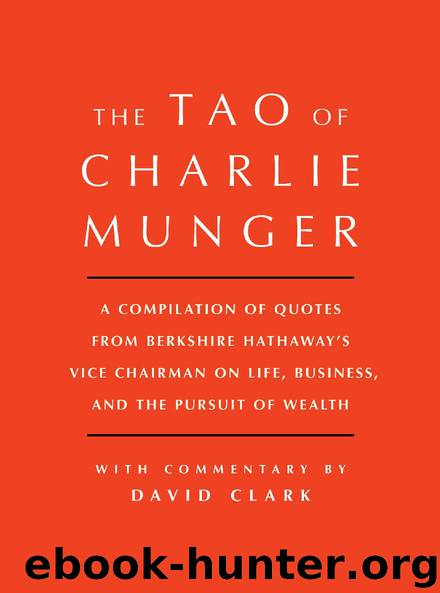 The Tao of Charlie Munger by David Clark